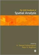 The Sage Handbook of Spatial Analysis - Fotheringham, A . Stewart / Rogerson, Peter A (eds.)