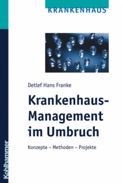 Krankenhaus-Management im Umbruch - Franke, Detlef