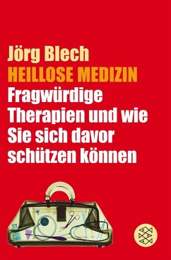 Heillose Medizin - Blech, Jörg