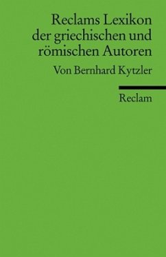 Reclams Lexikon der griechischen und römischen Autoren - Kytzler, Bernhard