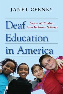 Deaf Education in America: Voices of Children from Inclusion Settings - Cerney, Janet