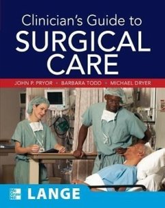 Clinician's Guide to Surgical Care - Pryor, John P; Todd, Barbara A; Dryer, Michael