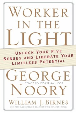 Worker in the Light - Noory, George; Birnes, William J.