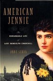 American Jennie: The Remarkable Life of Lady Randolph Churchill