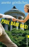 Paul darf das!