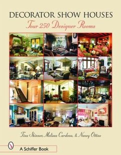 Decorator Show Houses: Tour 250 Designer Rooms - Skinner, Tina
