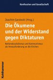 Die Ökumene und der Widerstand gegen Diktaturen