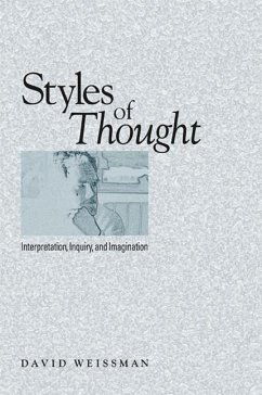 Styles of Thought: Interpretation, Inquiry, and Imagination - Weissman, David