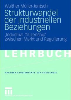 Strukturwandel der industriellen Beziehungen - Müller-Jentsch, Walther