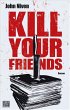 Kill Your Friends - Bild 1