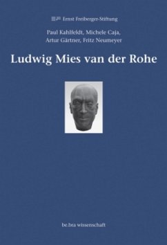 Ludwig Mies van der Rohe - Kahlfeldt, Paul / Caja, Michele / Gärtner, Artur / Neumeyer, Fritz