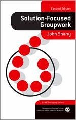 Solution-Focused Groupwork - Sharry, John