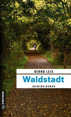 Waldstadt / Oskar Lindt's vierter Fall - Leix, Bernd
