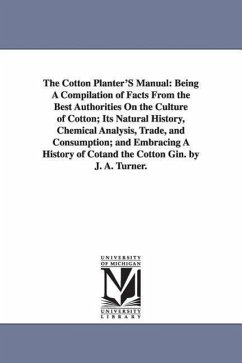 The Cotton Planter'S Manual - Turner, Joseph Addison