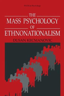 The Mass Psychology of Ethnonationalism - Kecmanovic, Dusan
