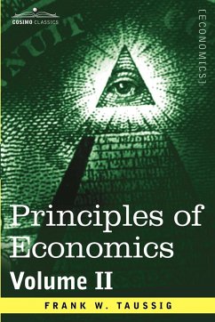 Principles of Economics, Volume 2 - Taussig, Frank William