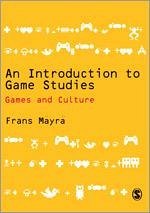 An Introduction to Game Studies - Mayra, Frans