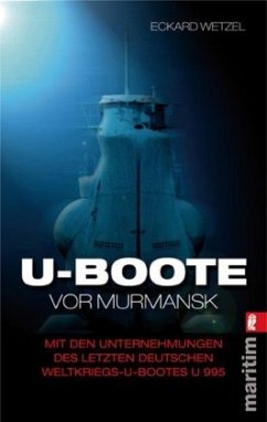 U-Boote vor Murmansk - Wetzel, Eckard