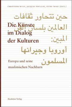 Die Künste im Dialog der Kulturen - Wulf, Christoph / Poulain, Jacques / Triki, Fathi (Hgg.)