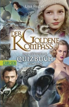 Der Goldene Kompass - Das offizielle Quizbuch zum Film - Regan, Lisa