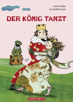 Der König tanzt - Treiber, Jutta