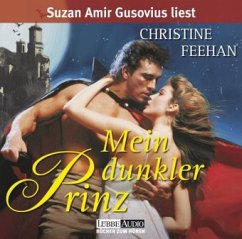 Mein dunkler Prinz / Dark Carpathians Bd.1 (4 Audio-CDs) - Feehan, Christine