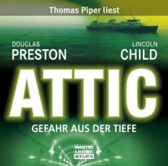 Attic - Gefahr aus der Tiefe / Pendergast Bd.2 (6 Audio-CDs) - Preston, Douglas; Child, Lincoln