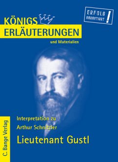 Königs Erläuterungen und Materialien, Interpretation zu Schnitzler. Lieutenant Gustl - Lektüre- und Interpretationshilfe - Schnitzler, Arthur