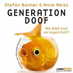 Generation Doof - Bonner, Stefan; Weiss, Anne