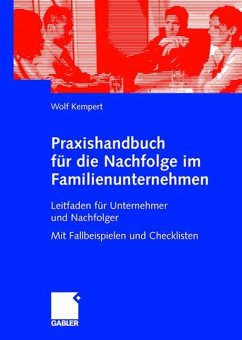 Praxishandbuch für die Nachfolge im Familienunternehmen - Kempert, Wolf