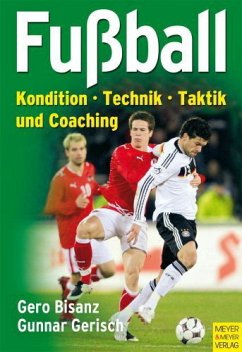 Fußball - Kondition - Technik - Taktik und Coaching - Gerisch, Gunnar; Bisanz, Gero
