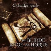 Das Blinde Auge des Horus / Schattenreich, Audio-CDs Nr.8