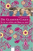 Es ist so schön, ein Biest zu sein! / Die Glamour-Clique Bd.7