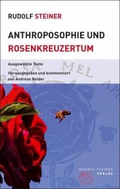 Anthroposophie und Rosenkreuzertum - Steiner, Rudolf