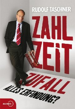 Zahl Zeit Zufall. Alles Erfindung? - Taschner, Rudolf