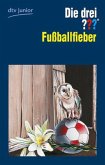 Fußballfieber / Die drei Fragezeichen Bd.123