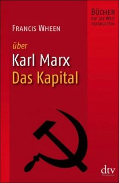 Karl Marx, Das Kapital - Wheen, Francis