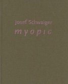 Josef Schwaiger, Myopic
