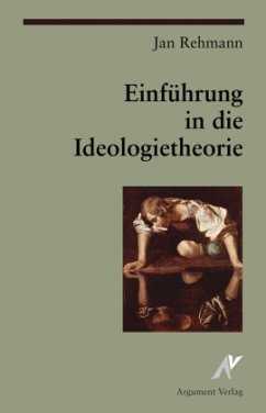 Einführung in die Ideologietheorie - Rehmann, Jan
