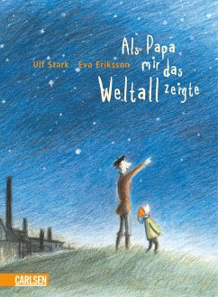 Als Papa mir das Weltall zeigte - Stark, Ulf; Eriksson, Eva