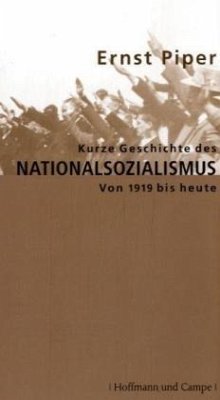 Kurze Geschichte des Nationalsozialismus - Piper, Ernst