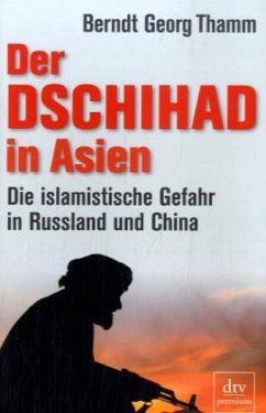 Der Dschihad in Asien - Thamm, Berndt Georg