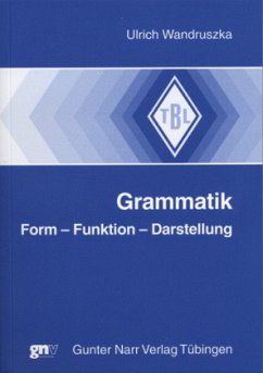 Grammatik: Form, Funktion, Darstellung - Wandruszka, Ulrich