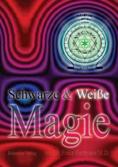 Schwarze & Weiße Magie - Hartmann, Franz