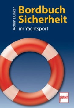 Bordbuch Sicherheit im Yachtsport - Dunker, Achim