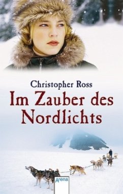 Im Zauber des Nordlichts - Ross, Christopher