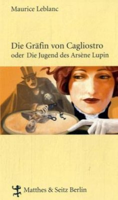 Die Gräfin von Cagliostro oder Die Jugend des Arsène Lupin - Leblanc, Maurice