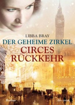 Circes Rückkehr / Der geheime Zirkel Bd.2 - Bray, Libba