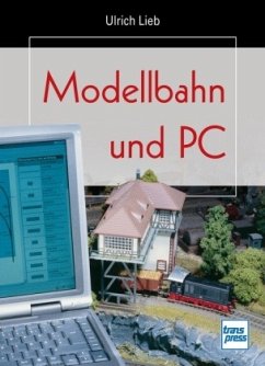 Modellbahn und PC - Lieb, Ulrich