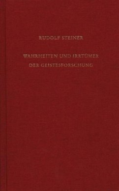 Wahrheiten und Irrtümer der Geistesforschung - Steiner, Rudolf